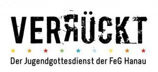 VERRÜCKT Jugendgottesdienst, besonderer Gottesdienst, Hanau, Hessen