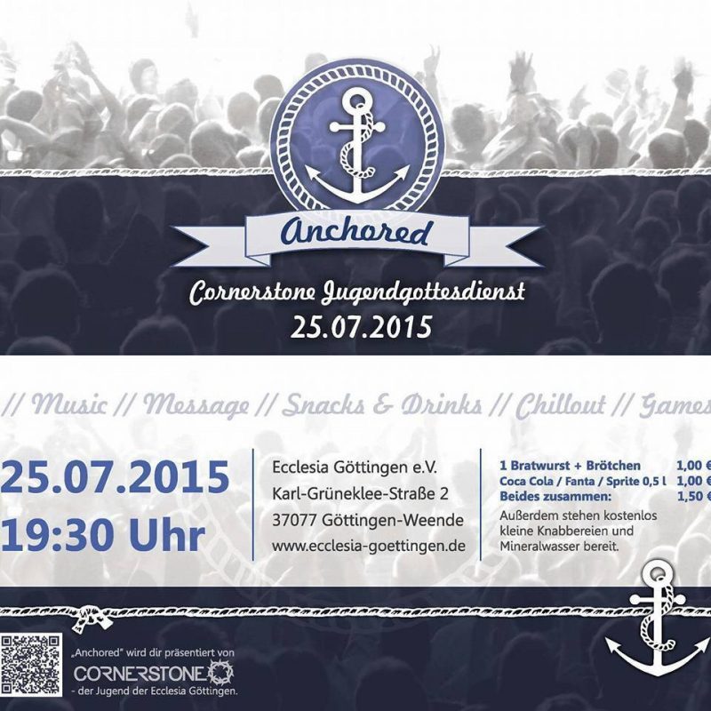 Conerstone - Thema: Anchored - besonderer Gottesdienst - Karl-Grüneklee Str.2 Göttingen