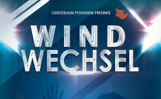 Windwechsel Lobpreisabend Gebetsnacht - Gebetstreffen - EFG Pforzheim