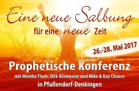 Eine neue Salbung für eine neue Zeit - Konferenz - Pfullendorf